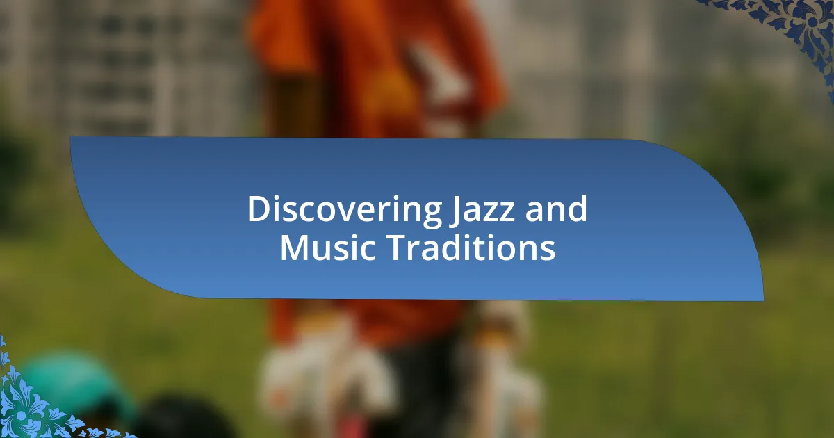 Discovering Jazz and Music Traditions