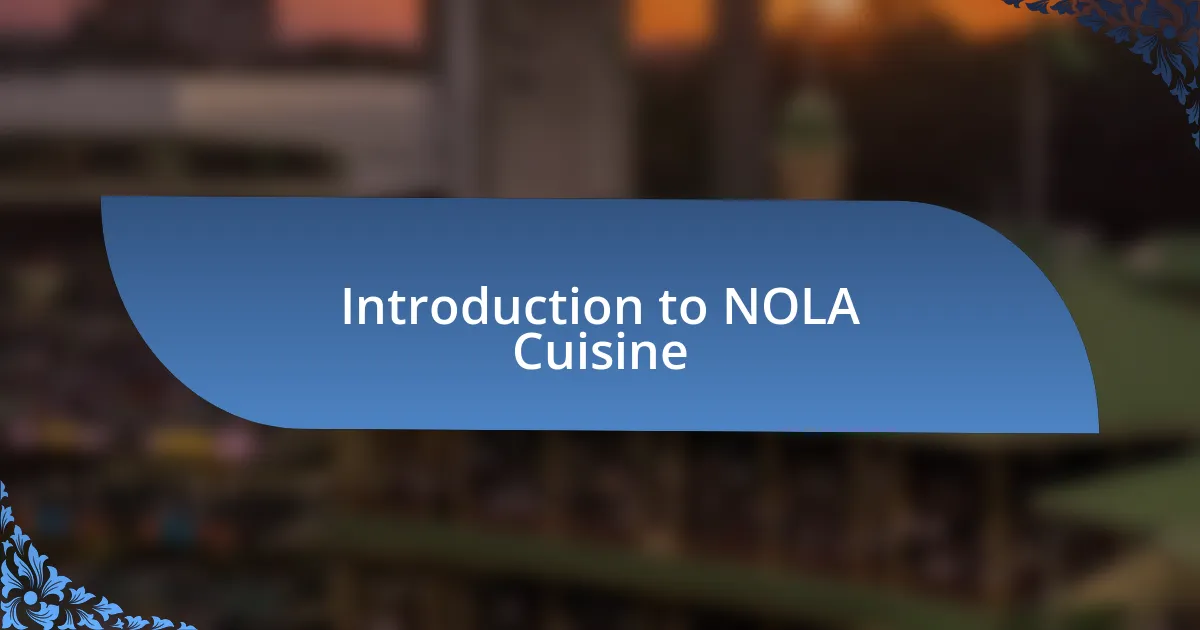 Introduction to NOLA Cuisine