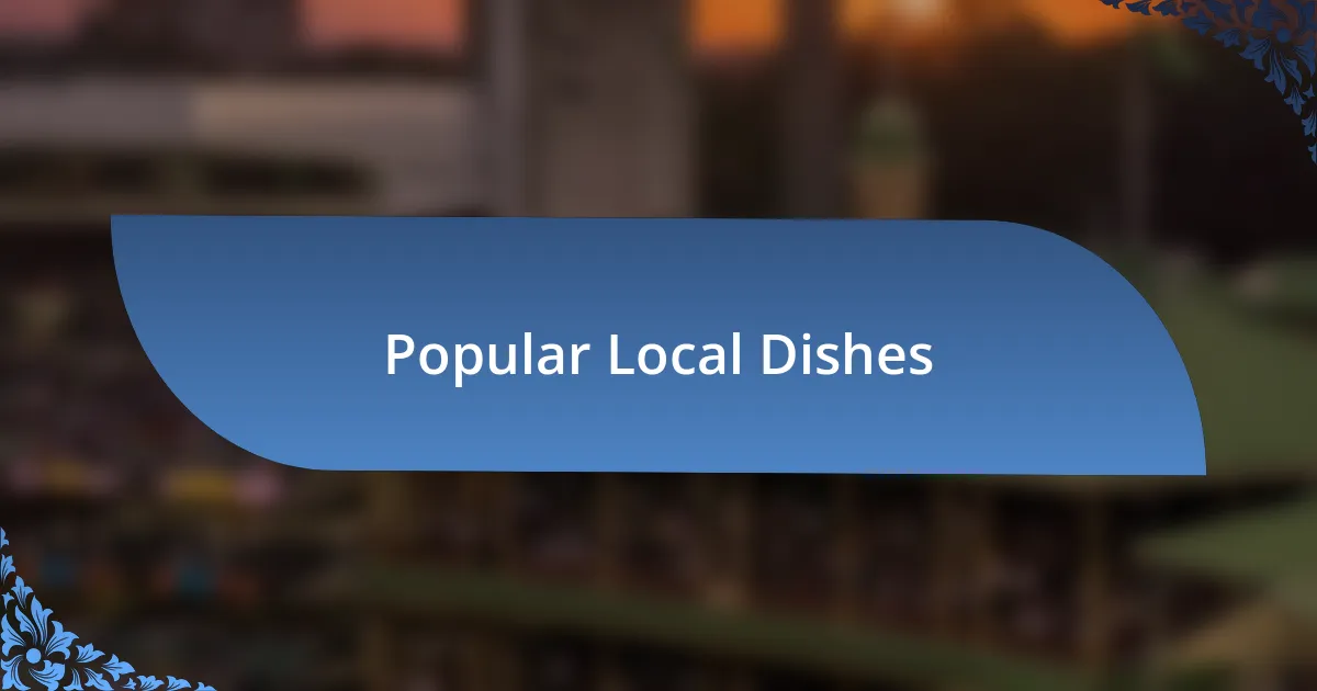 Popular Local Dishes