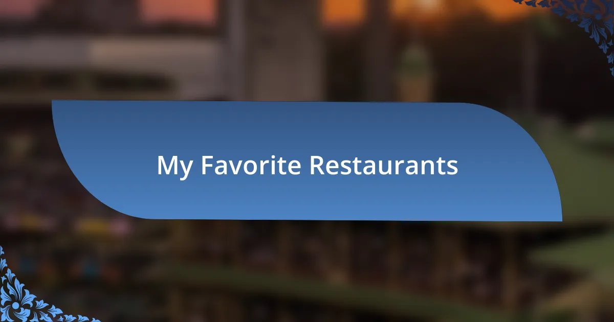 My Favorite Restaurants