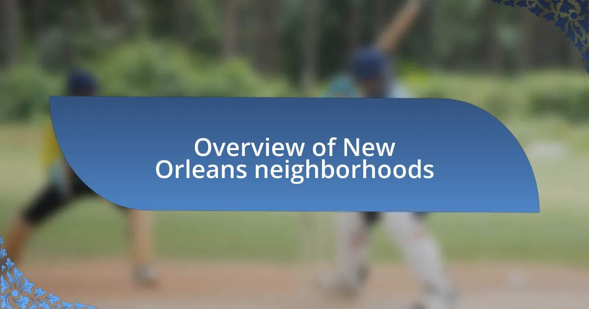 Overview of New Orleans neighborhoods