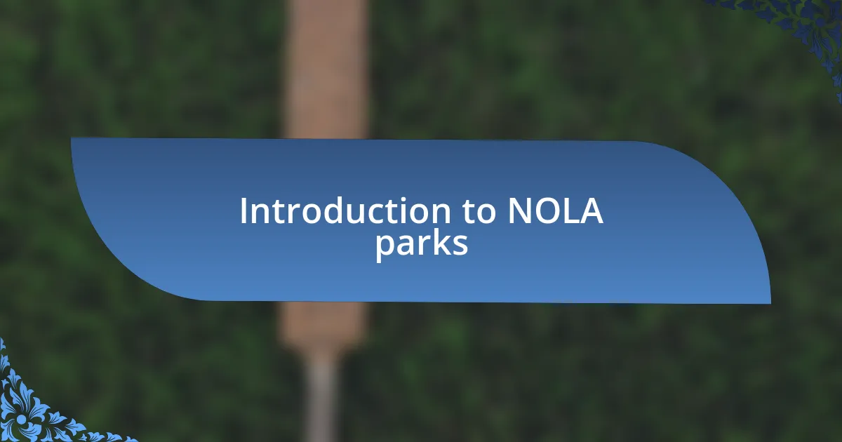 Introduction to NOLA parks