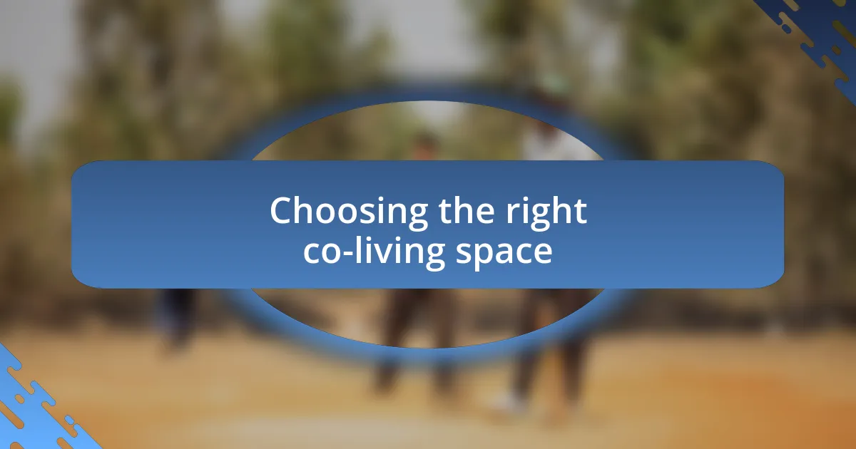 Choosing the right co-living space