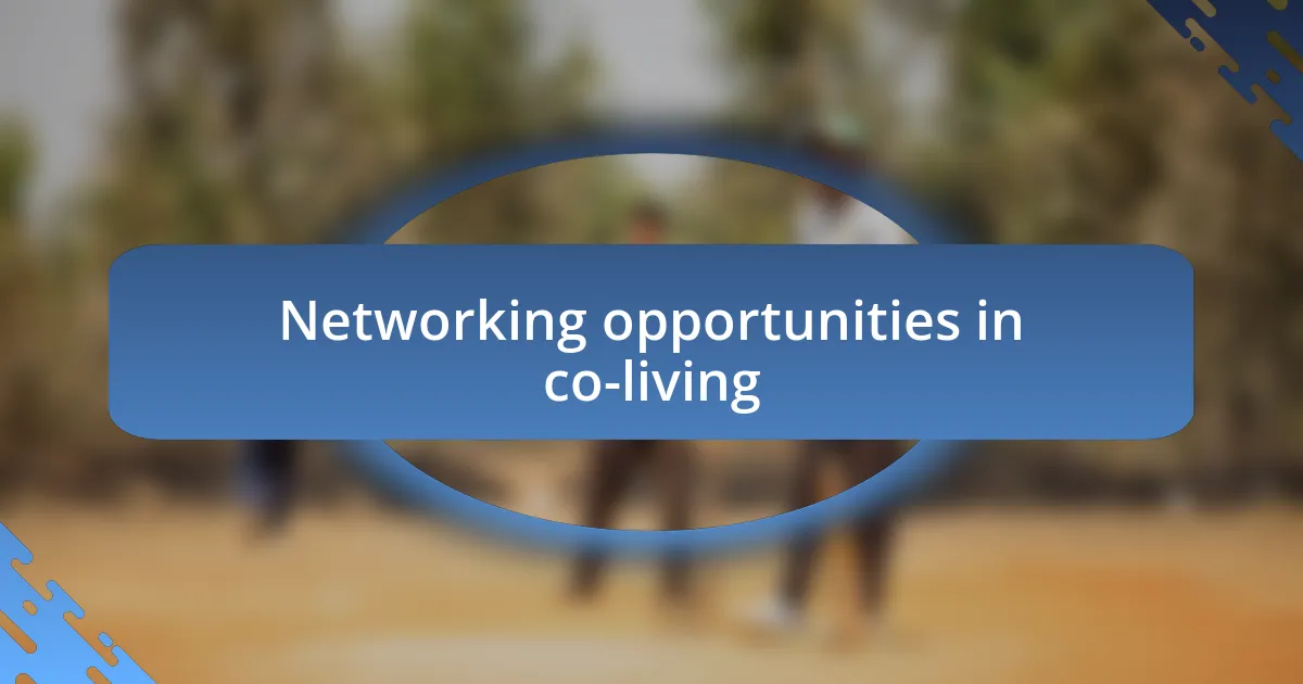 Networking opportunities in co-living