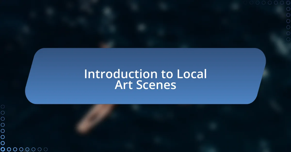 Introduction to Local Art Scenes