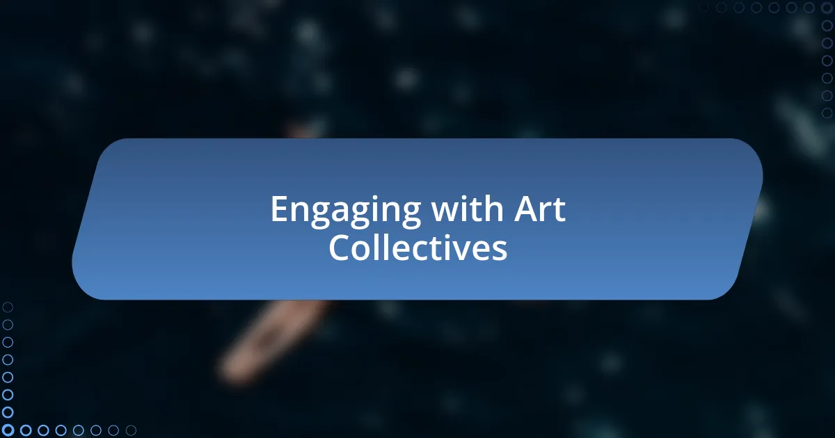 Engaging with Art Collectives