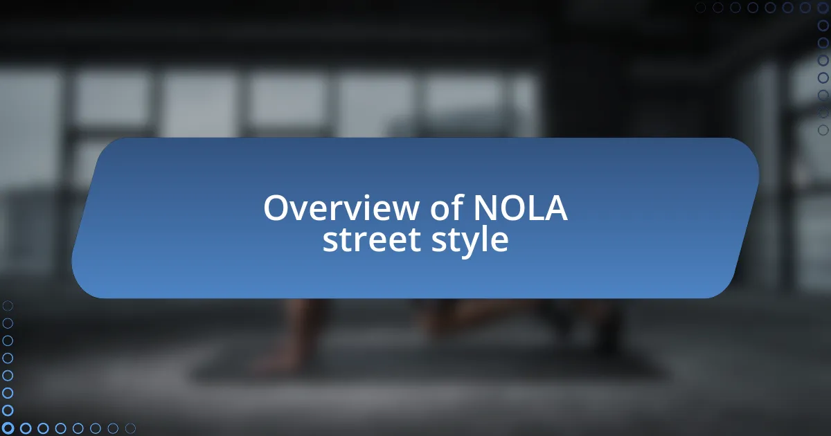 Overview of NOLA street style