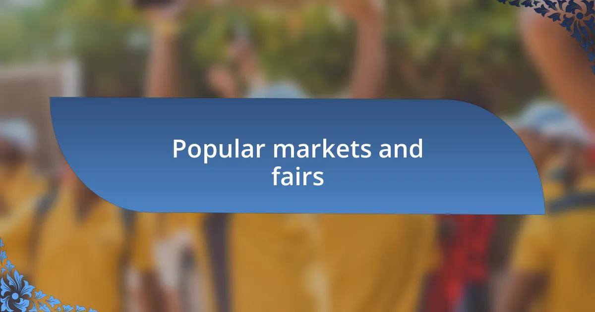 Popular markets and fairs