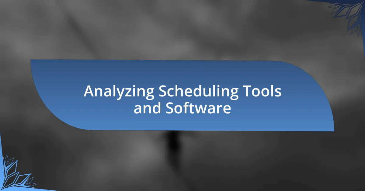 Analyzing Scheduling Tools and Software