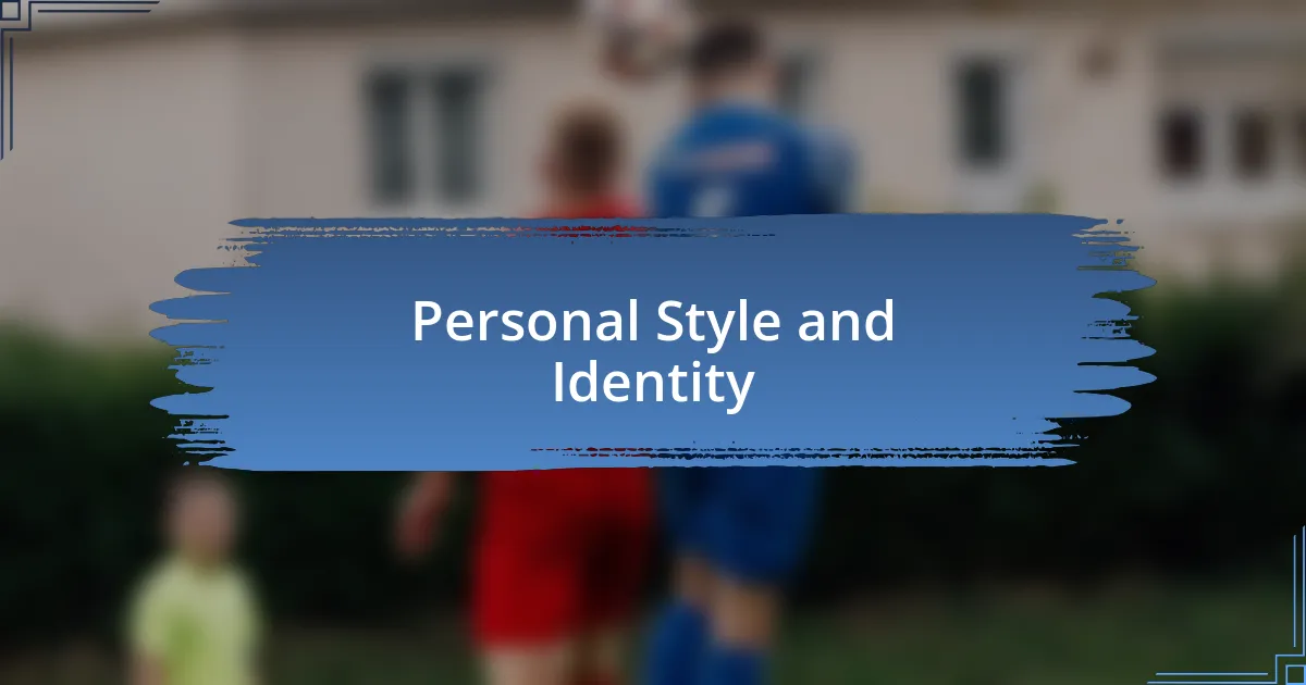 Personal Style and Identity