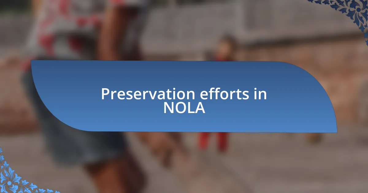 Preservation efforts in NOLA