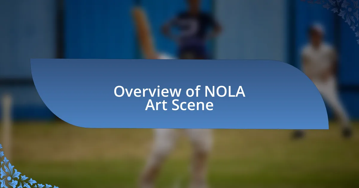 Overview of NOLA Art Scene