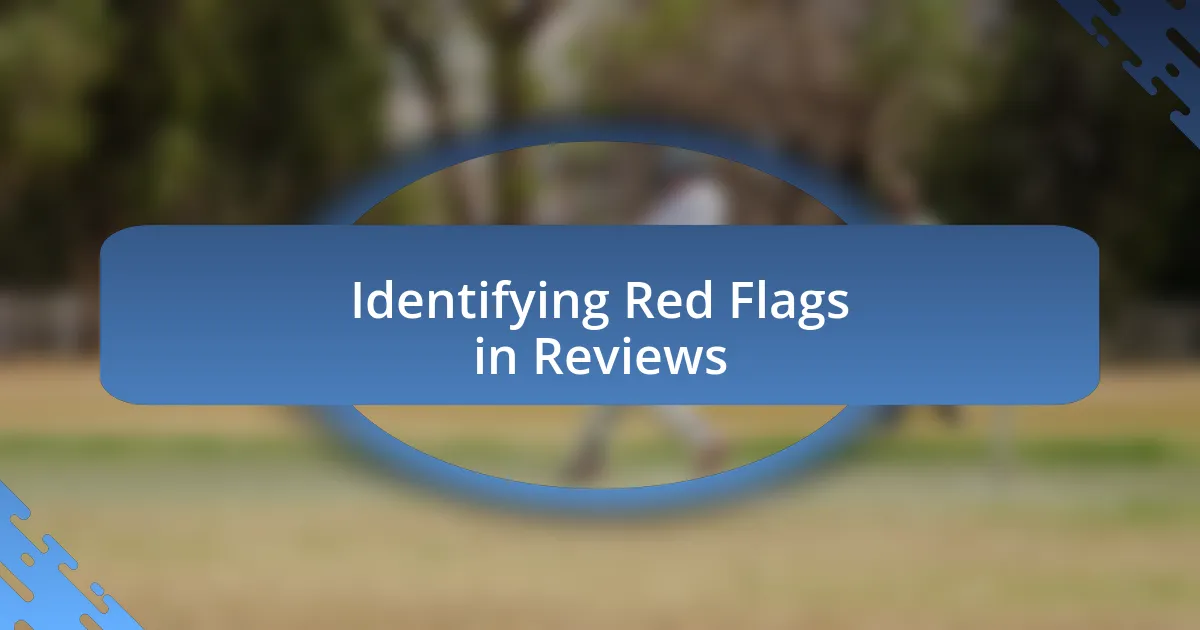 Identifying Red Flags in Reviews