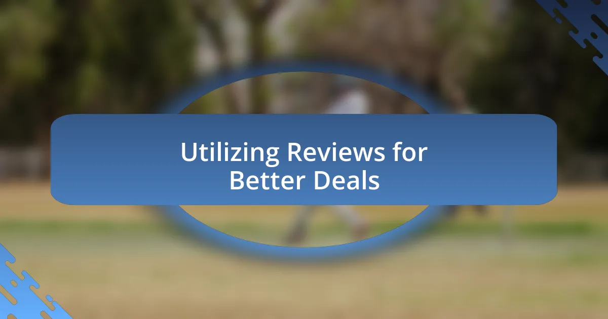 Utilizing Reviews for Better Deals