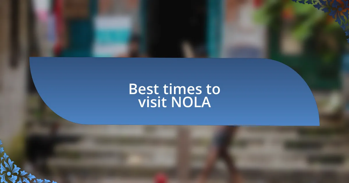 Best times to visit NOLA