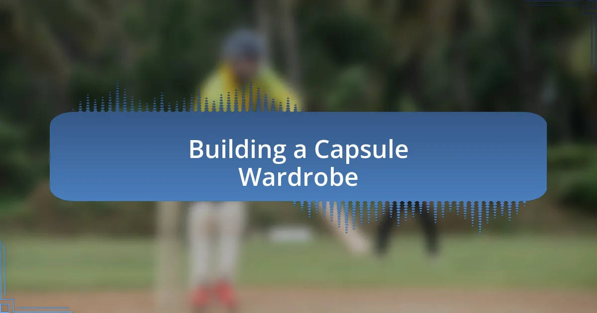 Building a Capsule Wardrobe