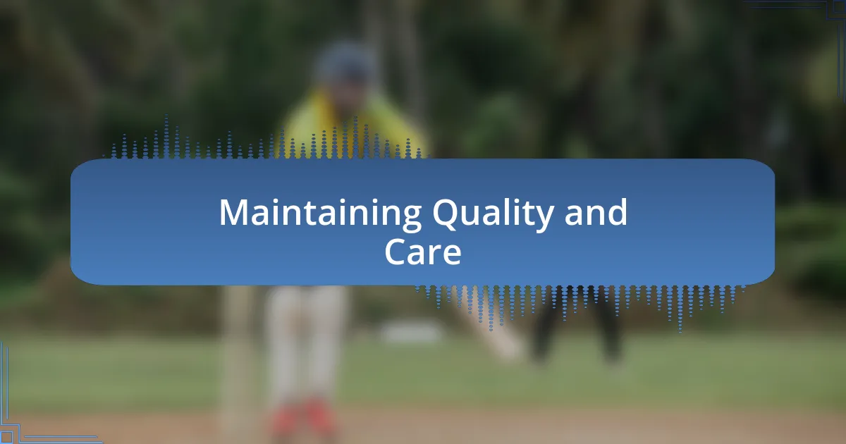 Maintaining Quality and Care