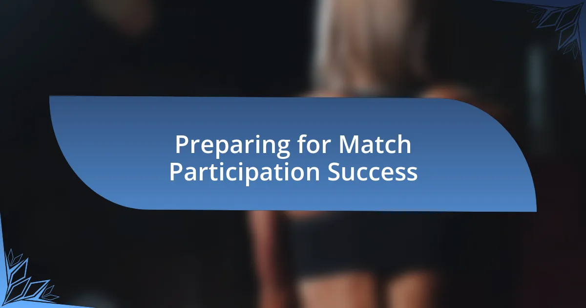 Preparing for Match Participation Success