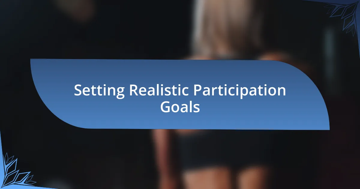 Setting Realistic Participation Goals