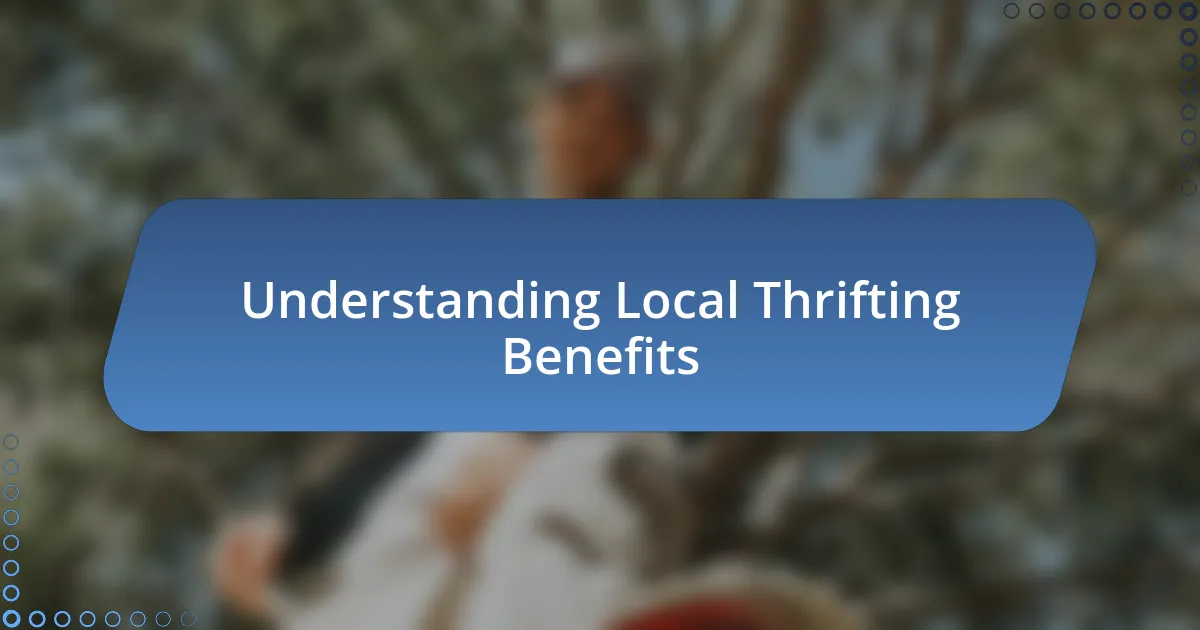 Understanding Local Thrifting Benefits